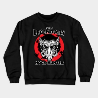 The Legendary Hogs Hunter Crewneck Sweatshirt